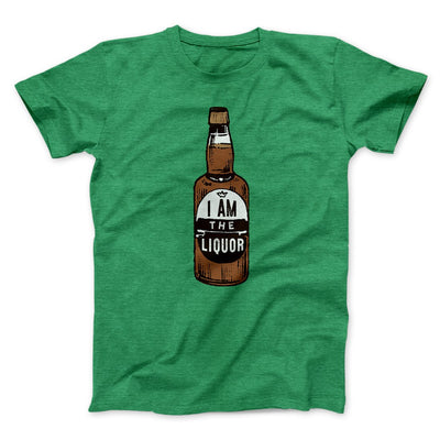 I am the Liquor Men/Unisex T-Shirt Heather Kelly | Funny Shirt from Famous In Real Life