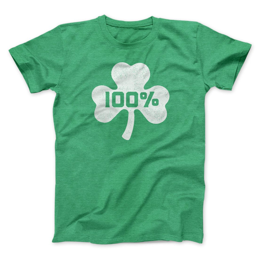 100% Irish Men/Unisex T-Shirt | Funny Shirt from Famous In Real Life