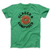 Glazed & Confused Men/Unisex T-Shirt Heather Kelly | Funny Shirt from Famous In Real Life