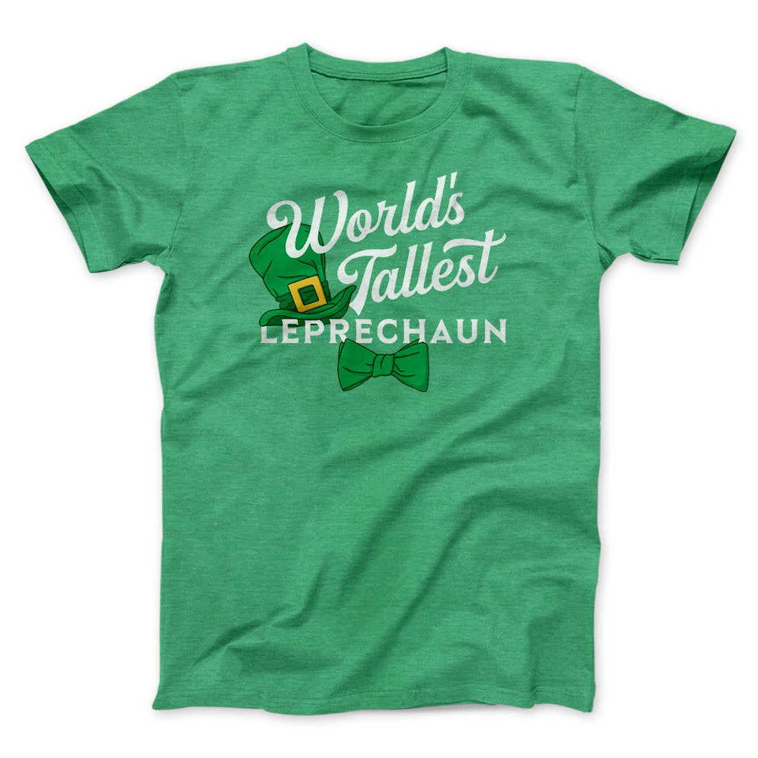 World's Tallest Leprechaun Men/Unisex T-Shirt | Funny Shirt from Famous In Real Life