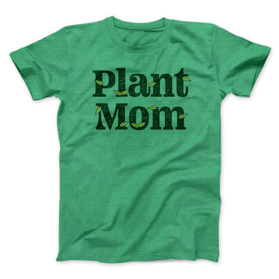 Plant Mom Men/Unisex T-Shirt | Funny Shirt from Famous In Real Life