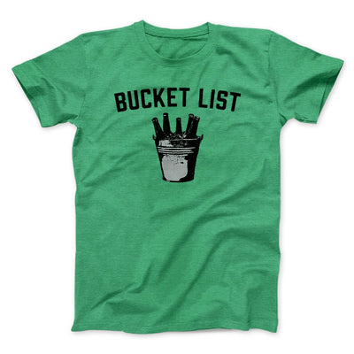Bucket List Men/Unisex T-Shirt Heather Kelly | Funny Shirt from Famous In Real Life
