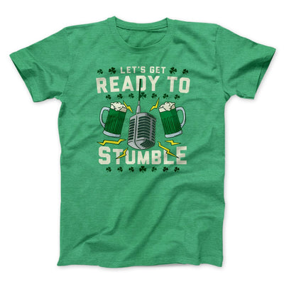 Let's Get Ready To Stumble Men/Unisex T-Shirt Heather Kelly | Funny Shirt from Famous In Real Life