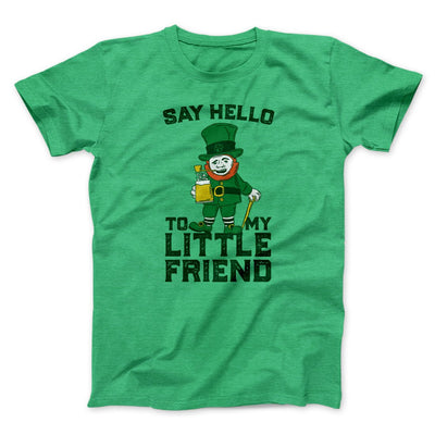 Say Hello To My Little Friend Men/Unisex T-Shirt Heather Kelly | Funny Shirt from Famous In Real Life