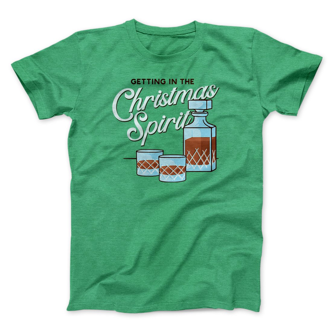 Christmas Spirit Men/Unisex T-Shirt | Funny Shirt from Famous In Real Life