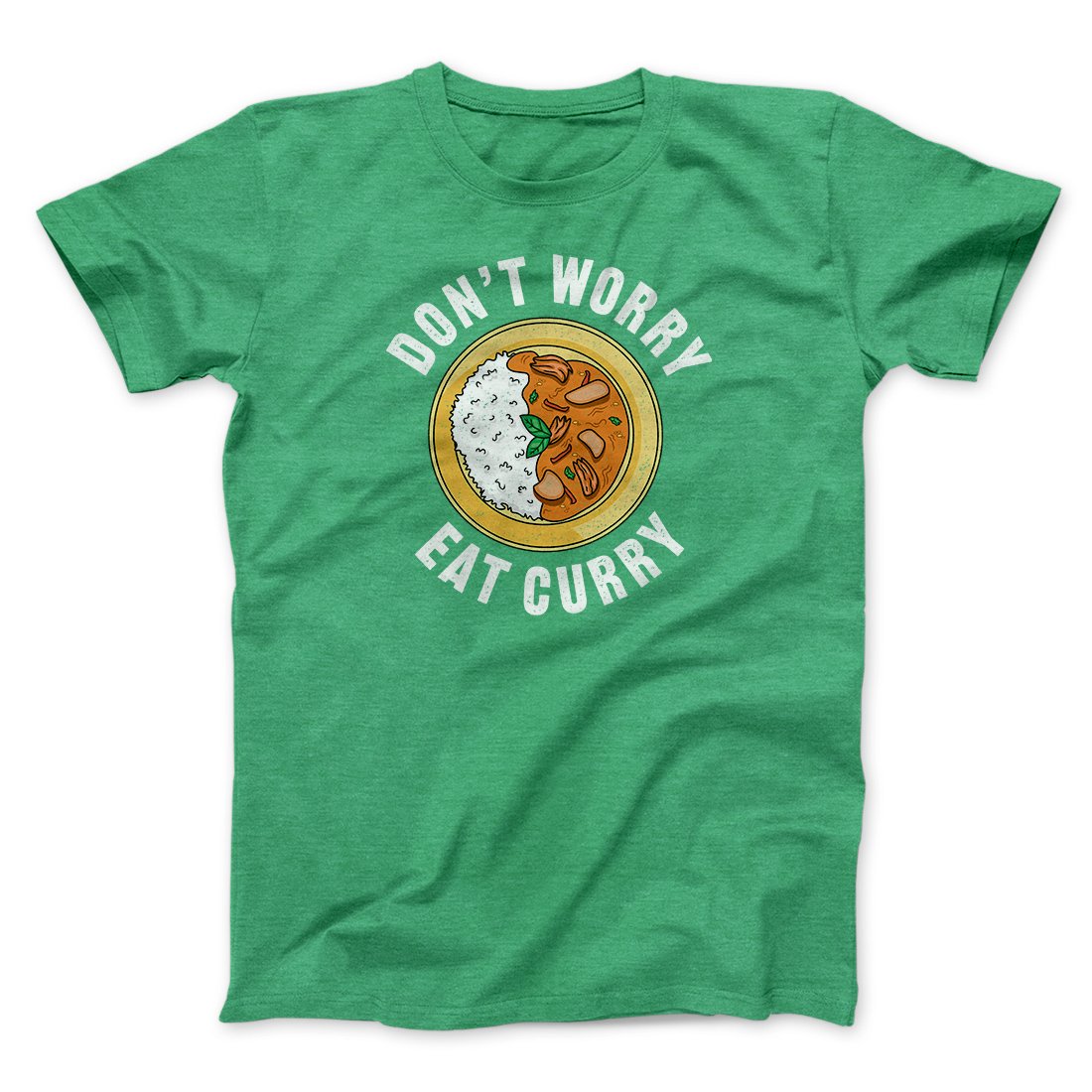 Don't Worry Eat Curry Men/Unisex T-Shirt Heather Kelly | Funny Shirt from Famous In Real Life