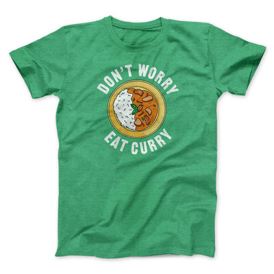 Don't Worry Eat Curry Men/Unisex T-Shirt Heather Kelly | Funny Shirt from Famous In Real Life