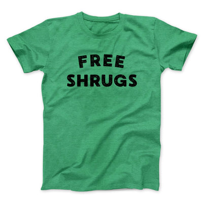 Free Shrugs Funny Men/Unisex T-Shirt Heather Kelly | Funny Shirt from Famous In Real Life