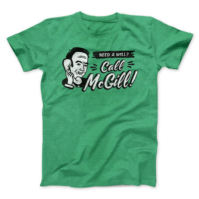 Need A Will Men/Unisex T-Shirt Heather Kelly | Funny Shirt from Famous In Real Life