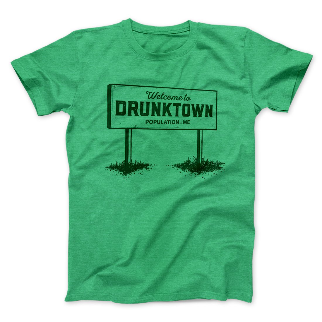 Welcome to Drunktown Men/Unisex T-Shirt | Funny Shirt from Famous In Real Life