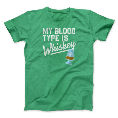 My Blood Type Is Whiskey Men/Unisex T-Shirt Heather Kelly | Funny Shirt from Famous In Real Life