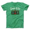 Pub Life Men/Unisex T-Shirt Heather Kelly | Funny Shirt from Famous In Real Life