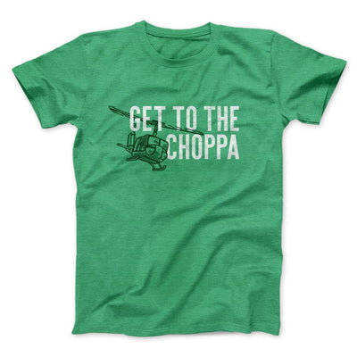 Get to the Choppa! Funny Movie Men/Unisex T-Shirt Heather Kelly | Funny Shirt from Famous In Real Life
