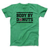 Body By Donuts Men/Unisex T-Shirt Heather Kelly | Funny Shirt from Famous In Real Life