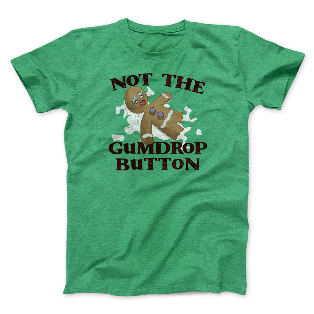 Not The Gumdrop Buttons Funny Movie Men/Unisex T-Shirt | Funny Shirt from Famous In Real Life