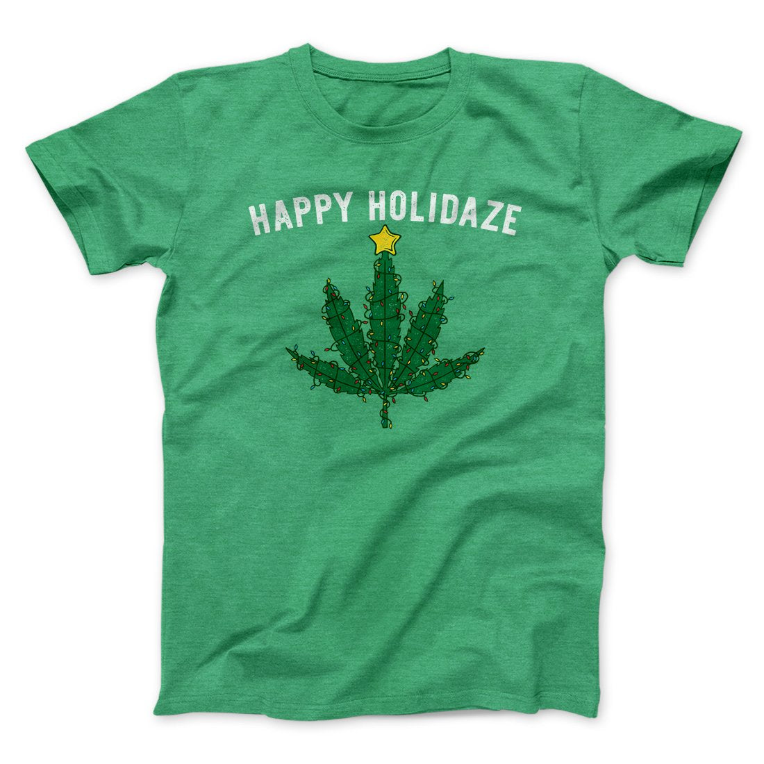 Happy Holidaze Men/Unisex T-Shirt | Funny Shirt from Famous In Real Life