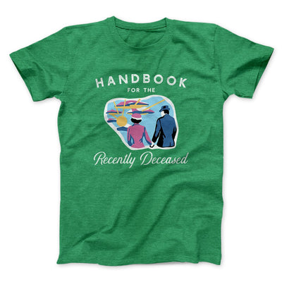 Handbook for the Recently Deceased Men/Unisex T-Shirt Heather Kelly | Funny Shirt from Famous In Real Life
