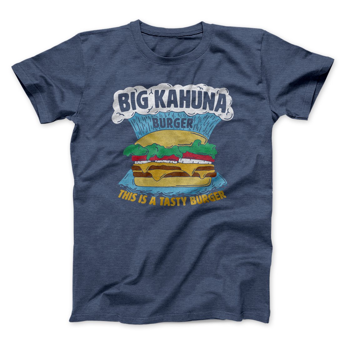 Big Kahuna Burger Funny Movie Men/Unisex T-Shirt | Funny Shirt from Famous In Real Life