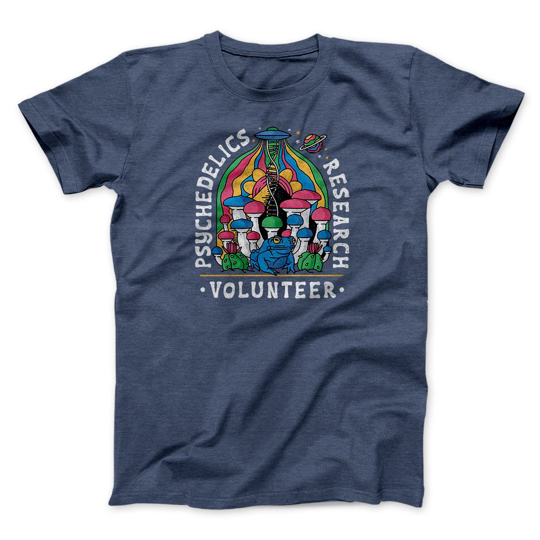 Psychedelics Research Volunteer Men/Unisex T-Shirt | Funny Shirt from Famous In Real Life
