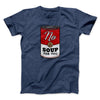 No Soup For You Men/Unisex T-Shirt Heather Navy | Funny Shirt from Famous In Real Life