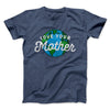 Love Your Mother Earth Men/Unisex T-Shirt Heather Navy | Funny Shirt from Famous In Real Life