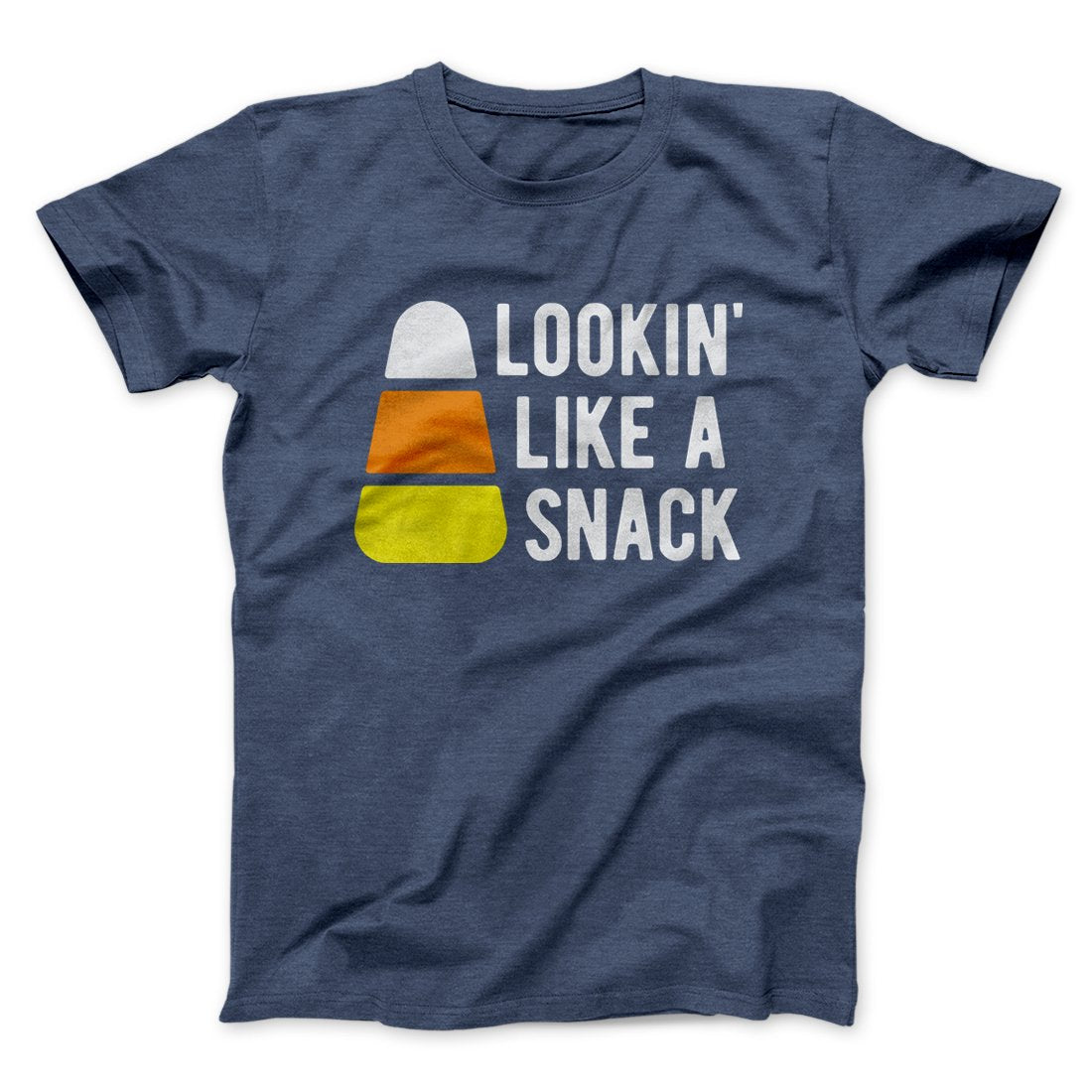 Lookin' Like a Snack Men/Unisex T-Shirt | Funny Shirt from Famous In Real Life
