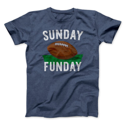Football Sunday Funday Funny Men/Unisex T-Shirt Heather Navy | Funny Shirt from Famous In Real Life