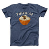 Thick AF Funny Thanksgiving Men/Unisex T-Shirt Heather Navy | Funny Shirt from Famous In Real Life