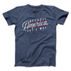 Because America, That's Why Men/Unisex T-Shirt Heather Navy | Funny Shirt from Famous In Real Life