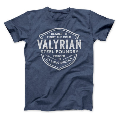 The Valyrian Steel Foundry Men/Unisex T-Shirt Heather Navy | Funny Shirt from Famous In Real Life