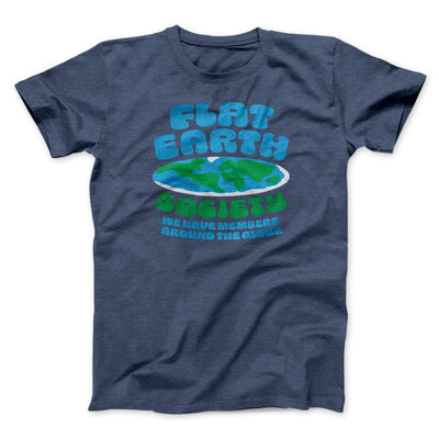 Flat Earth Society Funny Men/Unisex T-Shirt Heather Navy | Funny Shirt from Famous In Real Life
