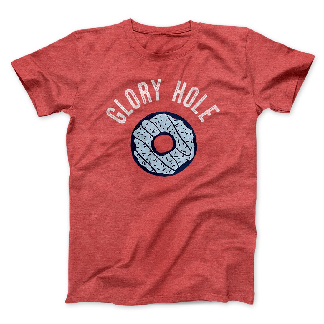 Glory Hole Men/Unisex T-Shirt | Funny Shirt from Famous In Real Life