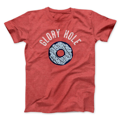 Glory Hole Men/Unisex T-Shirt Heather Red | Funny Shirt from Famous In Real Life