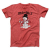 Cold As Balls Men/Unisex T-Shirt Heather Red | Funny Shirt from Famous In Real Life