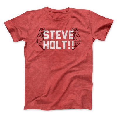 Steve Holt Men/Unisex T-Shirt Heather Red | Funny Shirt from Famous In Real Life