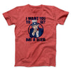 I Want You To Get Me a Beer Men/Unisex T-Shirt Heather Red | Funny Shirt from Famous In Real Life