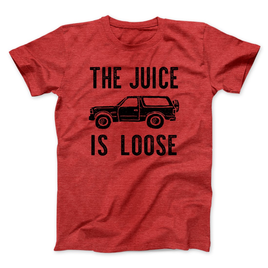 The Juice is Loose Men/Unisex T-Shirt | Funny Shirt from Famous In Real Life