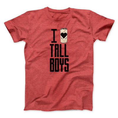 I Love Tall Boys Men/Unisex T-Shirt Heather Red | Funny Shirt from Famous In Real Life