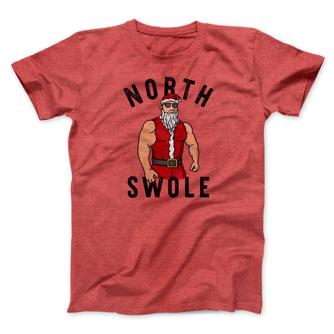 North Swole Men/Unisex T-Shirt | Funny Shirt from Famous In Real Life