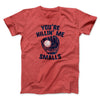 You're Killin' Me Smalls Funny Movie Men/Unisex T-Shirt Heather Red | Funny Shirt from Famous In Real Life