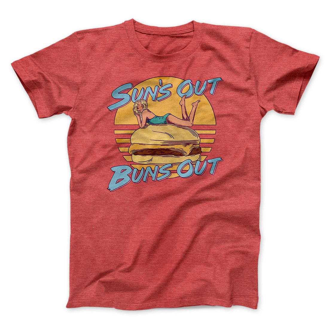 Sun's Out Buns Out Funny Men/Unisex T-Shirt | Funny Shirt from Famous In Real Life