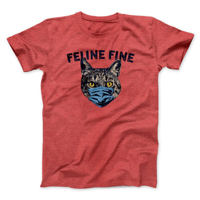 Feline Fine Men/Unisex T-Shirt Heather Red | Funny Shirt from Famous In Real Life