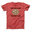 You Win Some, You Dim Sum Men/Unisex T-Shirt Heather Red | Funny Shirt from Famous In Real Life