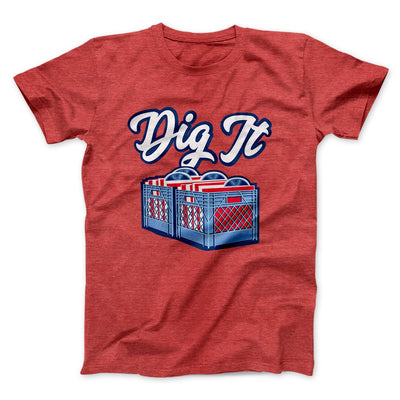 Dig It - Record Crate Men/Unisex T-Shirt | Funny Shirt from Famous In Real Life