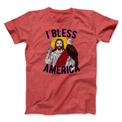 I Bless America Men/Unisex T-Shirt Heather Red | Funny Shirt from Famous In Real Life