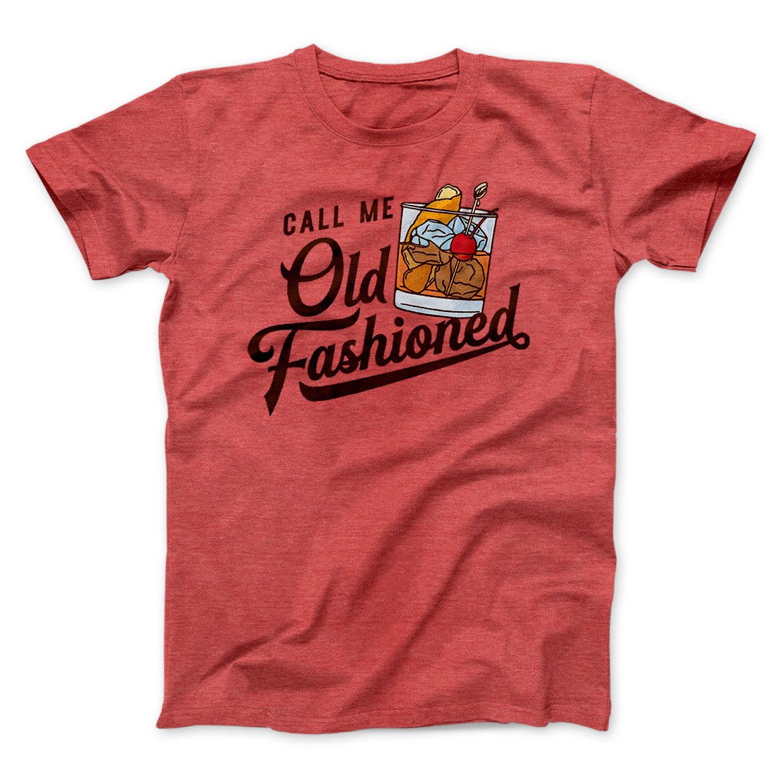 Call Me Old Fashioned Men/Unisex T-Shirt | Funny Shirt from Famous In Real Life