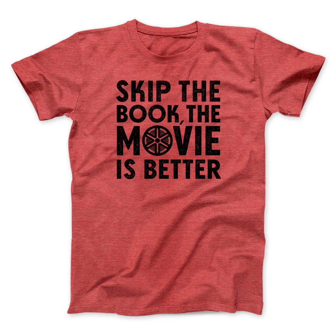 Skip The Book Funny Movie Men/Unisex T-Shirt | Funny Shirt from Famous In Real Life