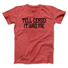 Tell Cersei It Was Me Men/Unisex T-Shirt Heather Red | Funny Shirt from Famous In Real Life