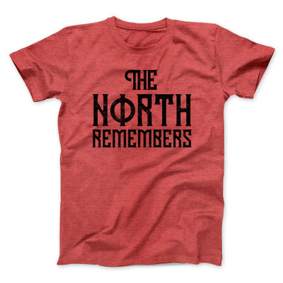 The North Remembers Men/Unisex T-Shirt Heather Red | Funny Shirt from Famous In Real Life