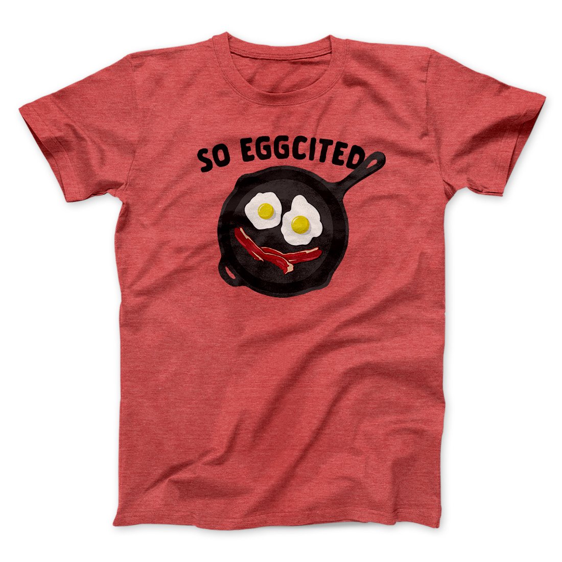 So Eggcited Funny Men/Unisex T-Shirt | Funny Shirt from Famous In Real Life